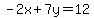 -2x%2B7y=12
