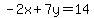 -2x%2B7y=14