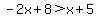 -2x%2B8%3Ex%2B5