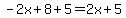 -2x%2B8+%2B+5=2x%2B5