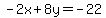 -2x%2B8y=-22