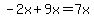 -2x%2B9x=7x