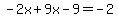 -2x%2B9x-9=-2