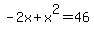 -2x%2Bx%5E2=46