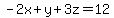 -2x%2By%2B3z=12