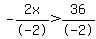 -2x%2F-2+%3E+36%2F-2