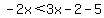 -2x%3C3x-2-5