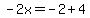 -2x=-2%2B4