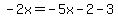 -2x=-5x-2-3