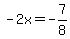 -2x=-7%2F8