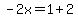 -2x=1%2B2
