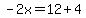 -2x=12%2B4