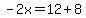-2x=12%2B8
