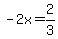 -2x=2%2F3