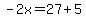 -2x=27%2B5