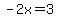 -2x=3