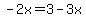 -2x=3-3x