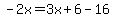 -2x=3x%2B6-16