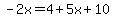 -2x=4%2B5x%2B10