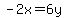 -2x=6y