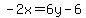 -2x=6y-6