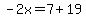 -2x=7%2B19