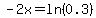 -2x=ln%280.3%29
