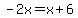 -2x=x%2B6