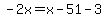 -2x=x-51-3