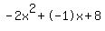 -2x%5E2%2B-1x%2B8
