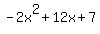 -2x%5E2%2B12x%2B7