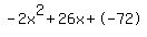 -2x%5E2%2B26x%2B-72