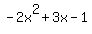 -2x%5E2%2B3x-1