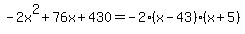 -2x%5E2%2B76x%2B430=-2%28x-43%29%28x%2B5%29