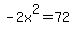 -2x%5E2=72