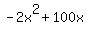 -2x%5E2+%2B+100x