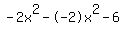 -2x%5E2+-++-2x%5E2+-+6