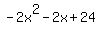 -2x%5E2+-+2x+%2B+24