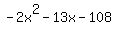 -2x%5E2-13x-108