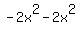 -2x%5E2-2x%5E2