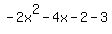 -2x%5E2-4x-2-3