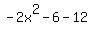 -2x%5E2-6-12