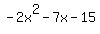 -2x%5E2-7x-15
