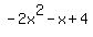 -2x%5E2-x%2B4