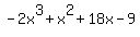 -2x%5E3%2Bx%5E2%2B18x-9