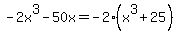 -2x%5E3-50x=-2%28x%5E3%2B25%29+++