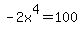 -2x%5E4=100
