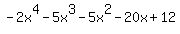 -2x%5E4-5x%5E3-5x%5E2-20x%2B12