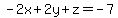 -2x+%2B+2y+%2B+z++=+-7