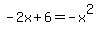 -2x+%2B+6+=+-x%5E2